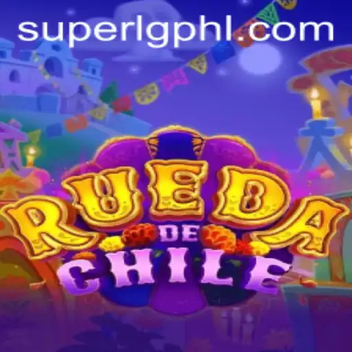 Exploring RuedaDeChile: The Exciting World of Super LG