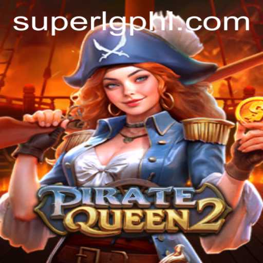 Dive into the Epic Adventure of PirateQueen2 Featuring Super LG